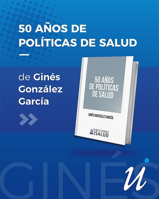 50 años de políticas de salud, de Ginés González García